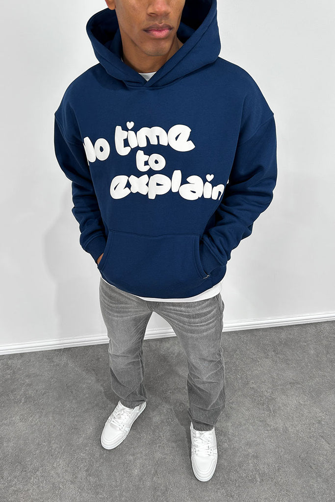 No Time To Explain Puff Print Hoodie - Navy