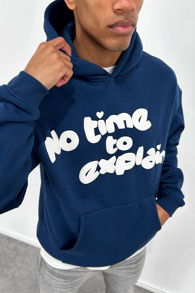 No Time To Explain Puff Print Hoodie - Navy