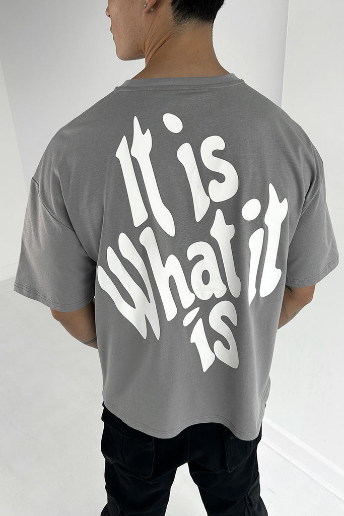 'It Is What It Is' Back Print Oversized T-Shirt - Grey